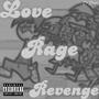 Love Rage Revenge (Explicit)