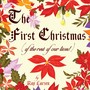 The First Christmas (Of the Rest of Our Lives!)