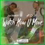 Watch How U Move (Explicit)