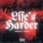 Life’s Harder (Explicit)