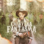 Caravana Fantasma