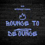 Bounce to De Ounce