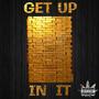 Get Up In It (Explicit)