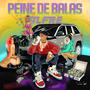 Peine e Balas (Explicit)