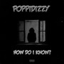 How Do I Know? (Explicit)