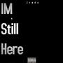 Im Still Here (Explicit)