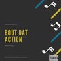 Bout Dat Action (feat. Phat Foo) [Explicit]