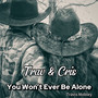 You Won't Ever Be Alone