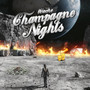 Champagne Nights (Explicit)