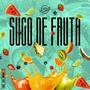 Suco de Fruta (Explicit)