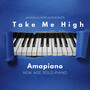 Take Me High (Amapiano Version)