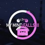 My Mind Falls III (Explicit)