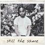 Still The Same (Explicit)