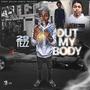 Out My Body (Explicit)