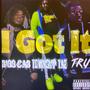 I Got It (feat. Bigg Cab & Fatal Tru) [Explicit]