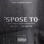 'Spose To (feat. LBS Kee'vin) [Explicit]