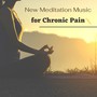 New Meditation Music for Chronic pain