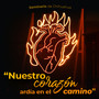 Nuestro corazón ardía en el camino
