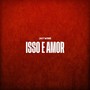 Isso e Amor (Explicit)