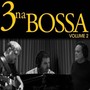 3 Na Bossa, Vol. 2