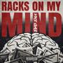 Racks on my mind (Explicit)