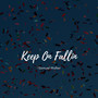 Keep On Fallin