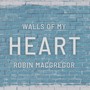 Walls of My Heart