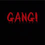 GANG! (Explicit)