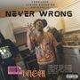 Neva Wrong (Explicit)