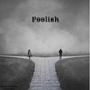 FOOLISH (feat. Ziyah Vonnise)