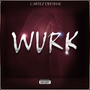 Wurk (Explicit)