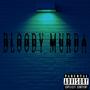 BLOODY MURDA (Slowed) [Explicit]