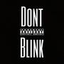 dont blink (feat. Tatsumi) [Explicit]