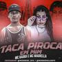 Taca piroca em mim (feat. MC Magrella) [Explicit]