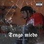 Tengo miedo (feat. Wirgeny) [Explicit]