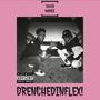 DRENCHEDINFLEX (COLLECTABLE VERSION) [Explicit]