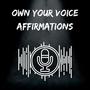 Own Your Voice Affirmations