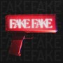 FAKE FAKE (Explicit)