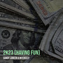 2k23 (Having Fun) [Explicit]