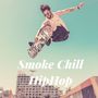 Smoke Chill HipHop