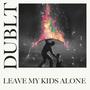 Leave my kids alone (feat. Jonnie 3:16)