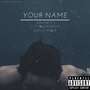 Your Name (Explicit)