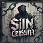 Sin Censura (feat. Union Kosta Flow & Margihuanero) [Explicit]