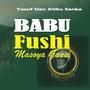 BABU FUSHI (feat. Yusuf Dan Atiku Sanka) [Explicit]