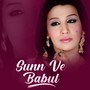 Sunn Ve Babul