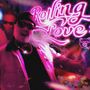 Rolling Love (Explicit)