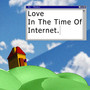 Love In The Time Of Internet (Explicit)