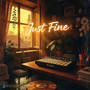 Just Fine