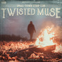 Twisted Muse (Explicit)