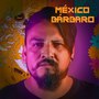 México Bárbaro (Explicit)